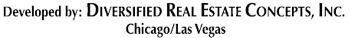 Developed by: Diversified Real Estate Concepts, Inc. - Chicago/Las Vegas